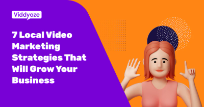 7 Local Video Marketing Strategies That Will Grow Your Business
