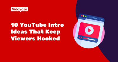10 YouTube Video Intro Ideas to Hook Your Viewers