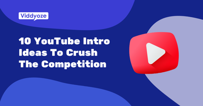 10 YouTube Intros to Set Your YouTube Channel Apart from the Competition