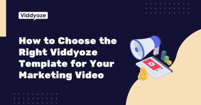 How to Choose the Right Viddyoze Template for Your Marketing Video