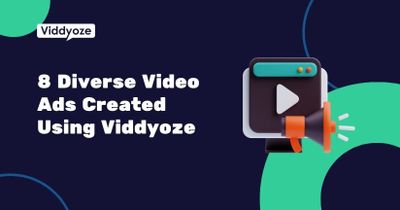 8 Diverse Video Ads Created Using Viddyoze
