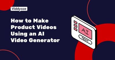 How to Make Product Videos Using AI Video Generator ViddyBot