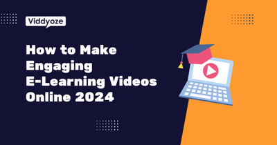 How to Make Engaging E-Learning Videos Online 2024
