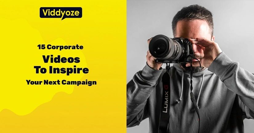 15 Corporate Videos To Inspire Your Next Campaign