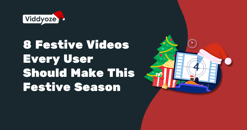 8 Festive Videos Every User Should Make this Holiday Season