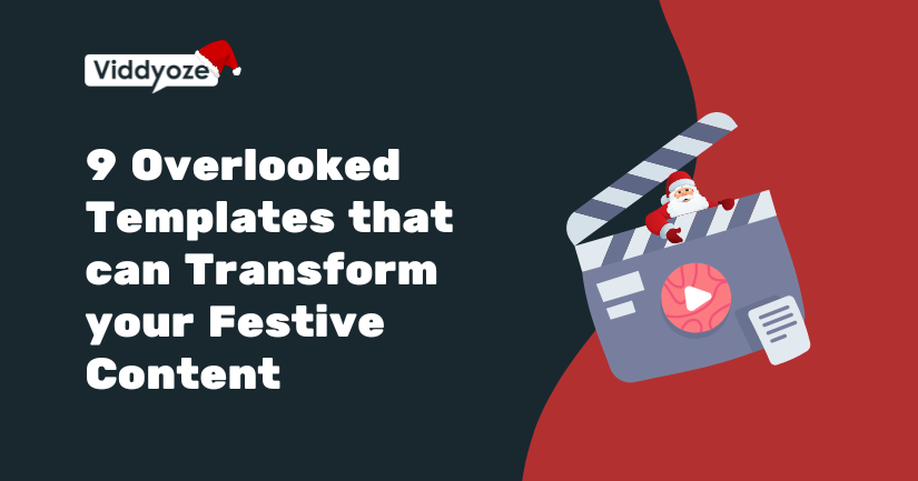9 Overlooked Templates that can Transform your Festive Content