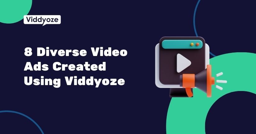 8 Diverse Video Ads Created Using Viddyoze