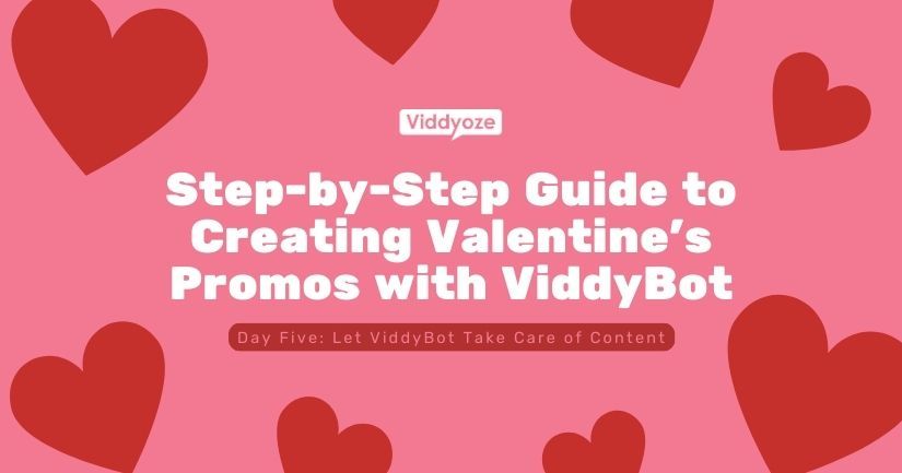 Step-by-Step Guide to Creating Valentine’s Promos with ViddyBot