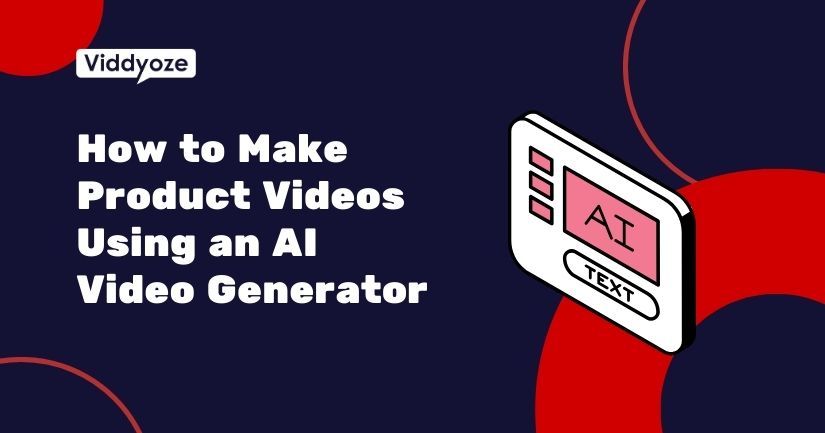 How to Make Product Videos Using AI Video Generator ViddyBot