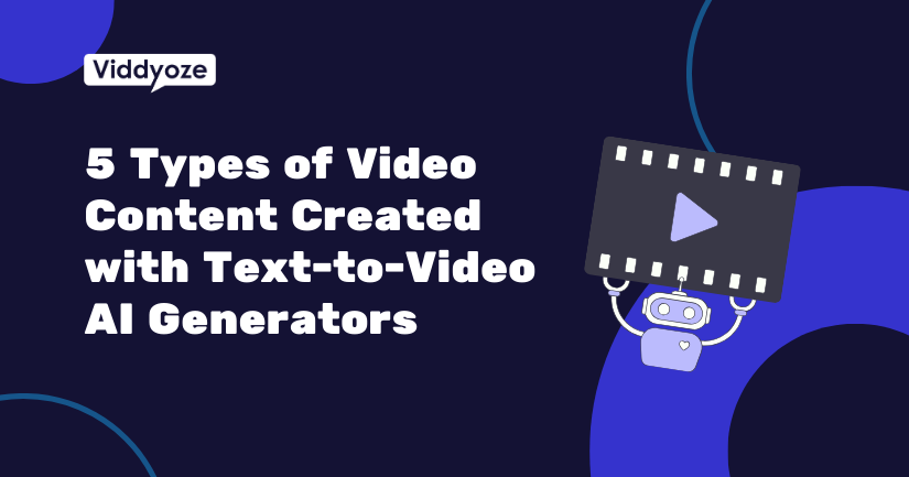 5 Types of Video Content You Can Create with Viddyoze’s Text-to-Video AI Generator