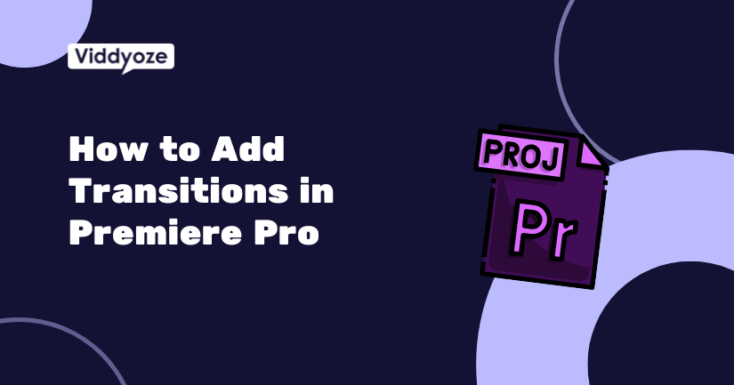 How to Add Transitions in Premiere Pro